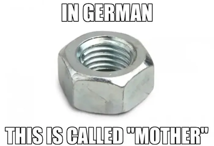 When German Language Showed That Germans Have A Strange Relationship To Their Tools. Or Their Mothers