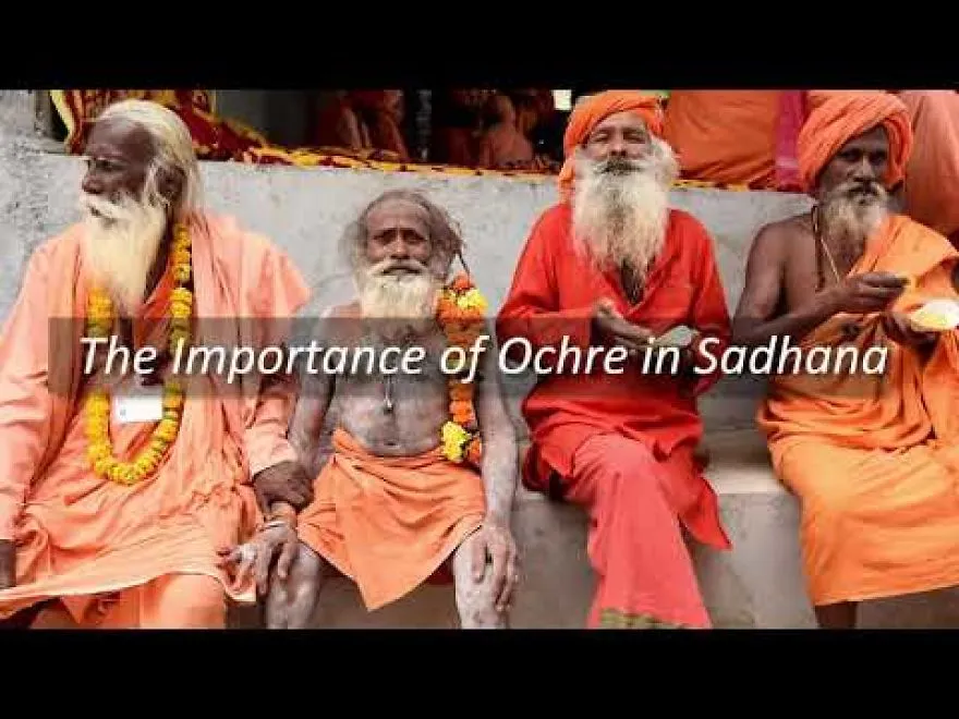 The Importance Of Ochre In Sadhana