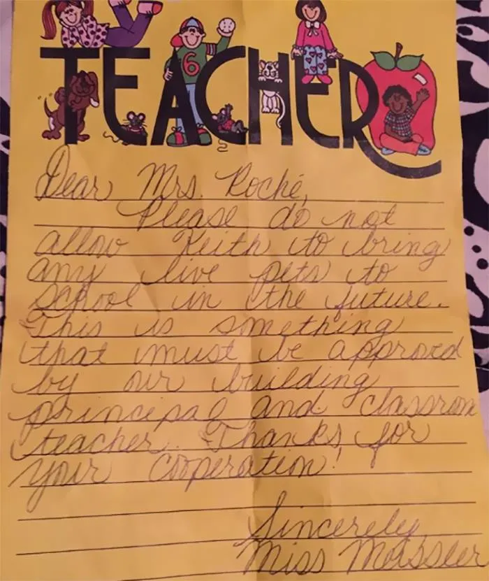 "Please Do Not Allow Keith To Bring Any Live Pets To School In The Future..."
