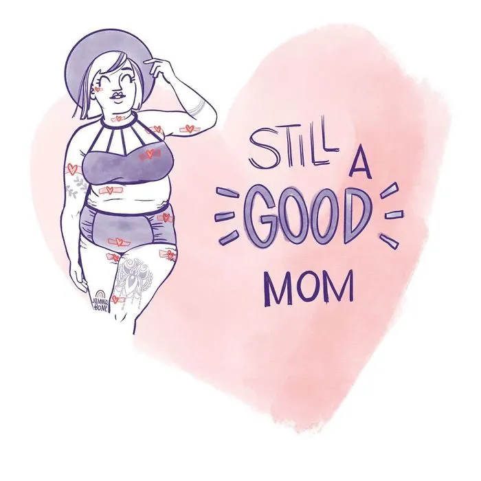 30 "Still A Good Mom" Illustrations Encouraging Moms To Ditch "Social Norms"