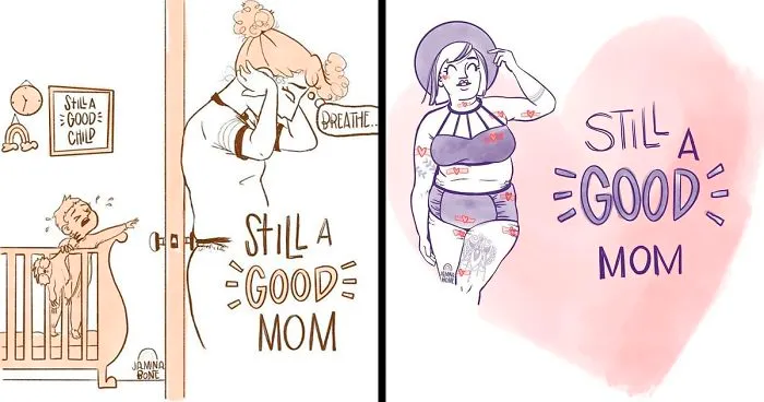 30 "Still A Good Mom" Illustrations Encouraging Moms To Ditch "Social Norms"