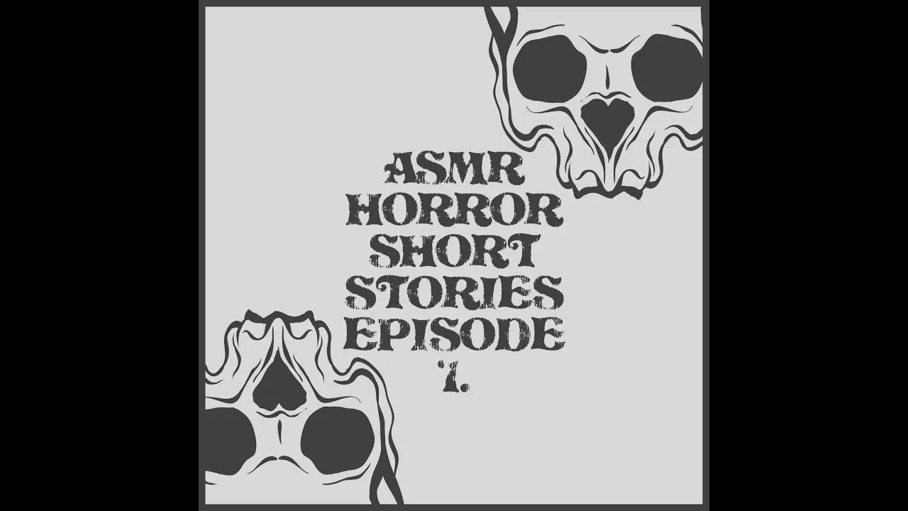 Asmr Short Horror Stories Episode 1.