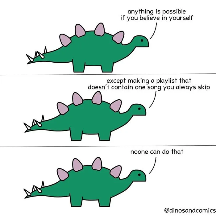 Dinosaur comic about making playlist and skipping one song 