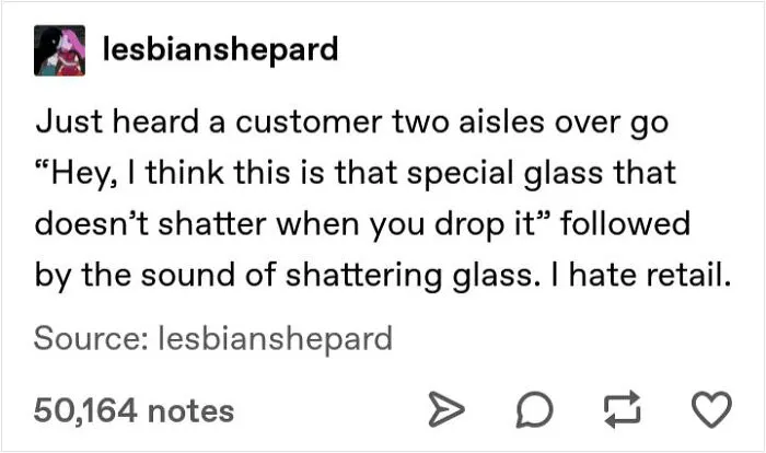 "Working In Retail Is A Special Type Of Hell"