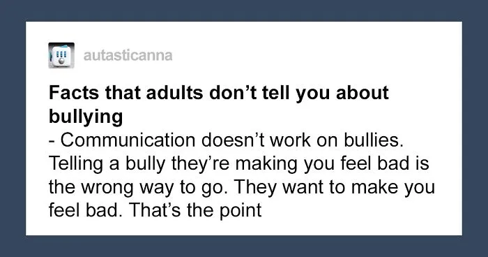 People Who Were Bullied Are Relating To These "Facts That Adults Don't Tell You About Bullying" And Saying They're True