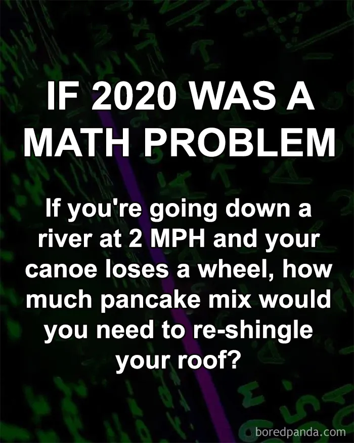 People Are Posting "2020 Versions" Of Things, And Here Are The Best Ones