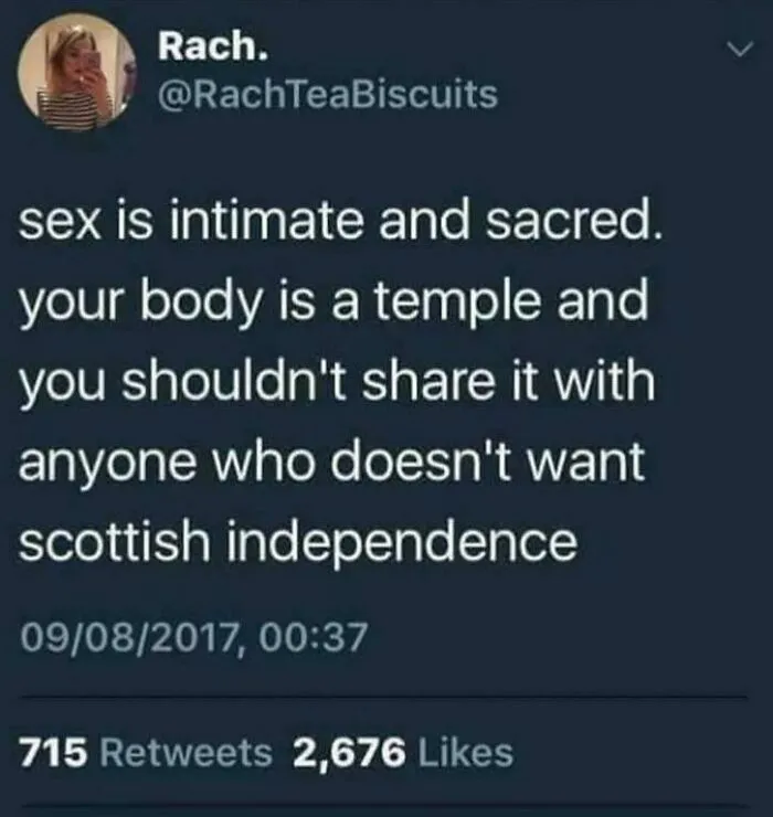 Tweet by a Scottish person humorously linking intimacy to Scottish independence beliefs.