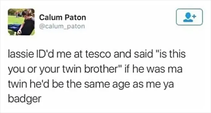 Tweet humorously showcasing Scottish wit about being ID'd at Tesco.