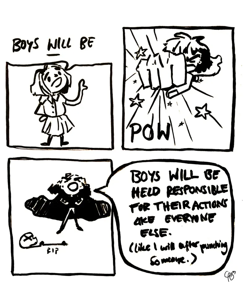 Boys Will Be...