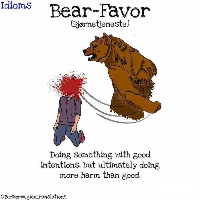 I Illustrate Norwegian-To-English Idiom Translations To Show How Weird They Can Be To Non-Native Speakers (16 Pics)