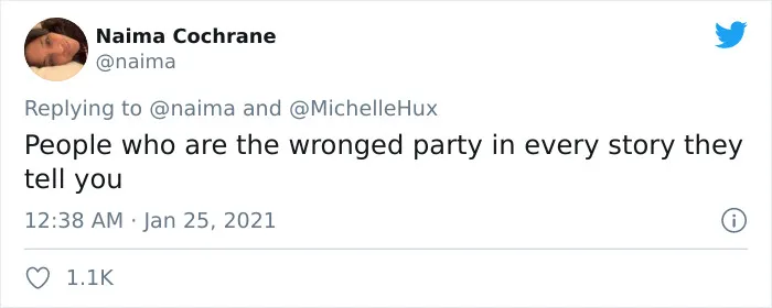 naima tweets about people who are the wronged party in every story they tell you