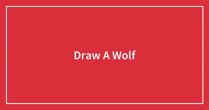 Draw A Wolf