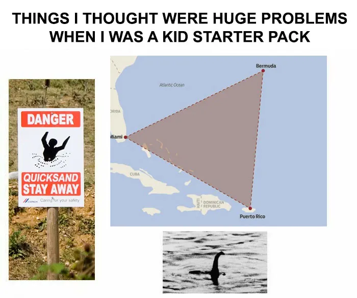 Things I Thought Were Huge Problems When I Was A Kid Starter Pack