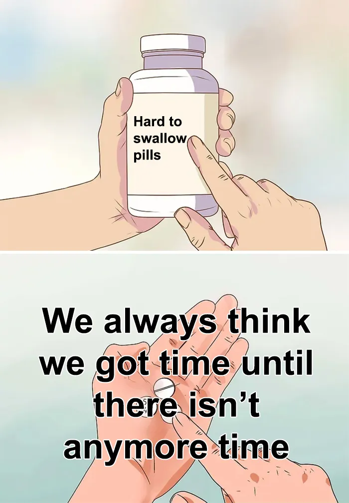 People Are Sharing Difficult Truths In This "Hard To Swallow Pill" Thread (30 Tweets)