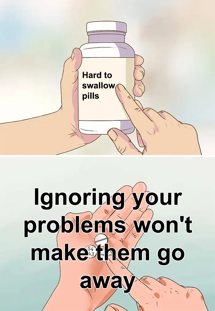People Are Sharing Difficult Truths In This "Hard To Swallow Pill" Thread (30 Tweets)
