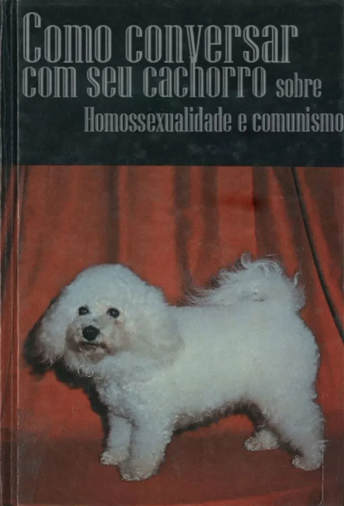 How To Talk With Your Dog About Homosexuality And Communism