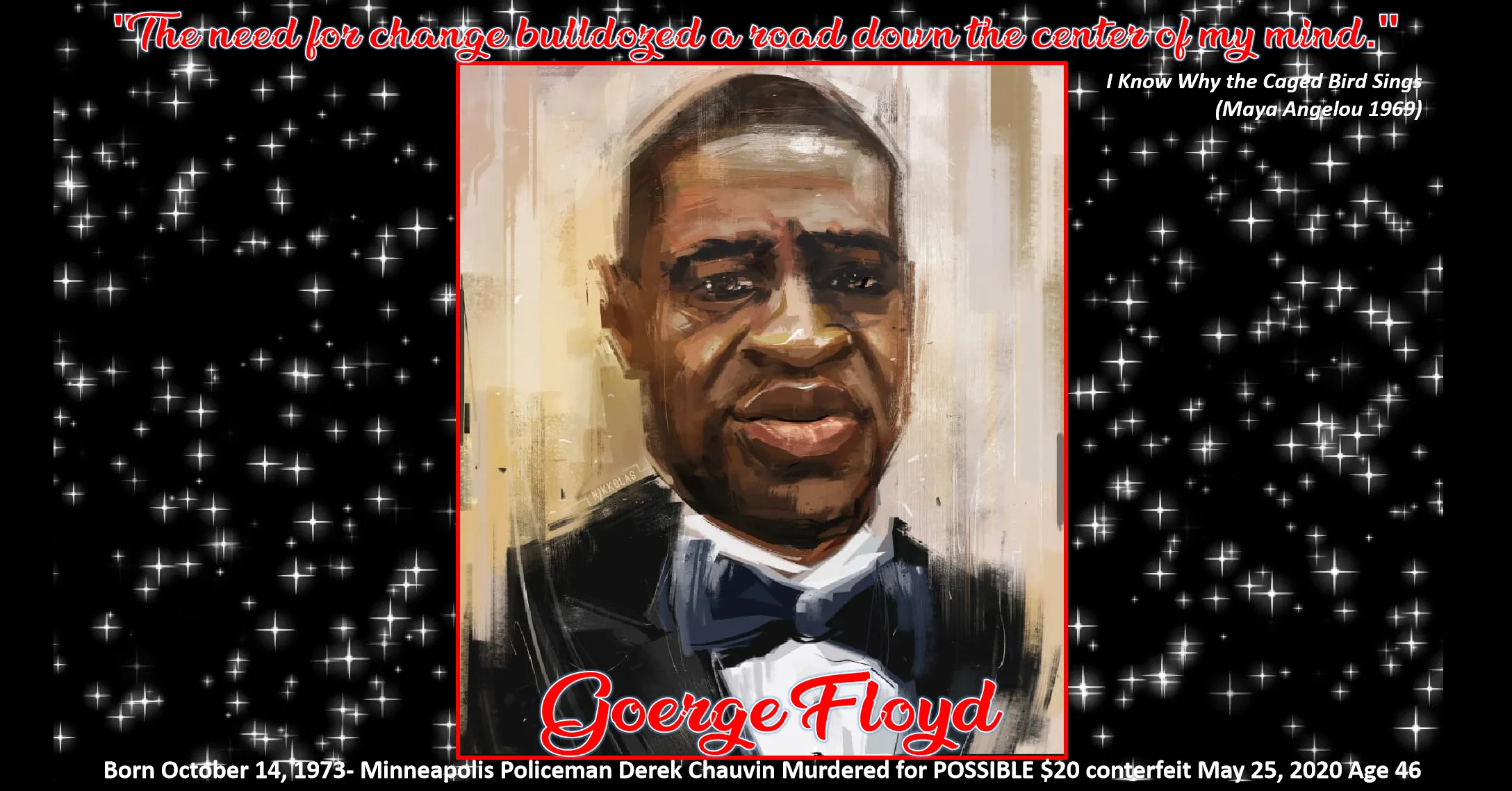 George Floyd And The Countless Other People Of Color Who Have Suffered At The Hands Of Racist Police....