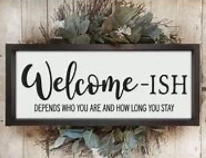 When Im Older This Will Be On My Door... If You Cant Read It It Says (Welcomish Depends On Who You Are And How Long You Stay0