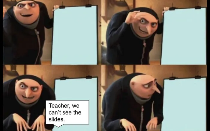 My Entire School Experience.