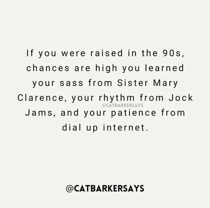 If You Were Raise In The 90s