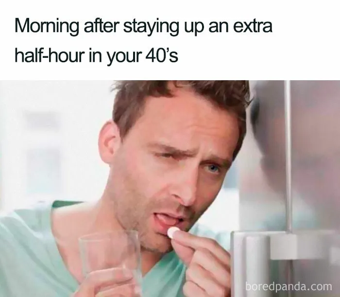 30 Painfully Accurate Posts About Life In Your 40s