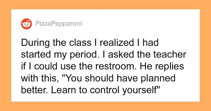 Teen Reports Teacher Who Did Not Let Her Leave To Go To The Bathroom After She Felt Her Period Starting