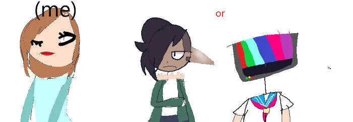 Bruh Im So Bad At Art- Anyways Dont Mind Me Sooo The Me Is What I Look Like *im Literally Wearing Pajamas* The One With Black Hair Is My Oc Iris And The One With The TV Head Is A New  Oc I No Has Name For