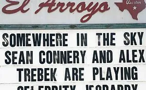 50 Funny Signs By The Legendary Tex-Mex Restaurant, El Arroyo (New Pics)