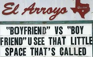 50 Funny Signs By The Legendary Tex-Mex Restaurant, El Arroyo (New Pics)