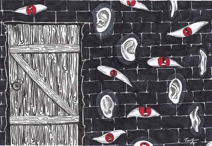 The Walls Have Eyes And Ears
