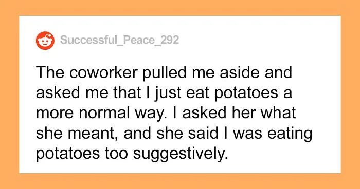 ‘Karen’ Coworker Reports A Woman For Eating “Sexy Potatoes” At Work, Office Drama Ensues