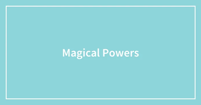 Magical Powers