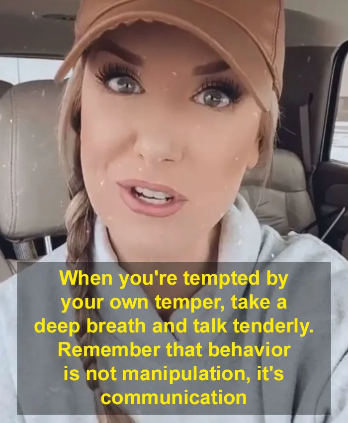 Take A Deep Breath And Remember That Behavior Is Not Manipulation, It’s Communication