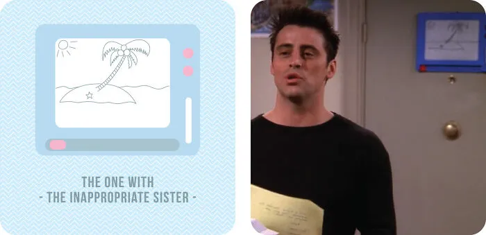 S05e10 C: The One With The Inappropriate Sister