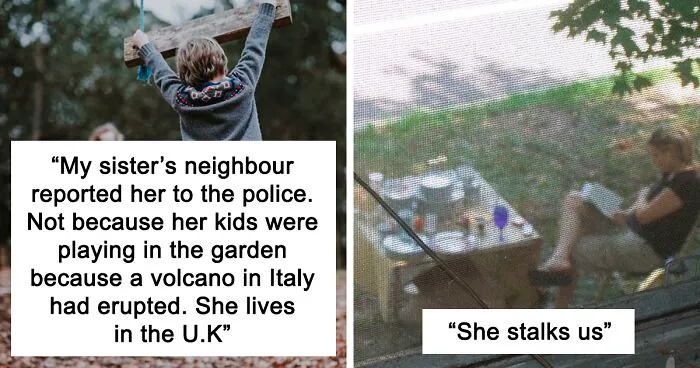30 People Share Stories Of How Their "Crazy Neighbor" Earned That Name