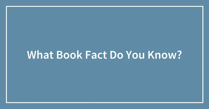 What Book Fact Do You Know?