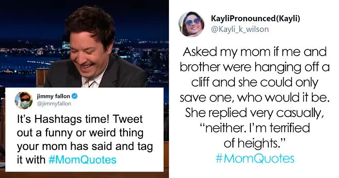 30 People Share What Funny Things Their Moms Have Said In Response To Jimmy Fallon's Challenge