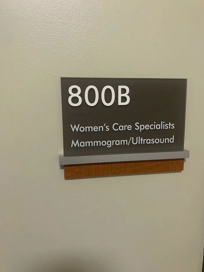At My Hospital, The Room Number For Mammogram Tests Spells Out “Boob”