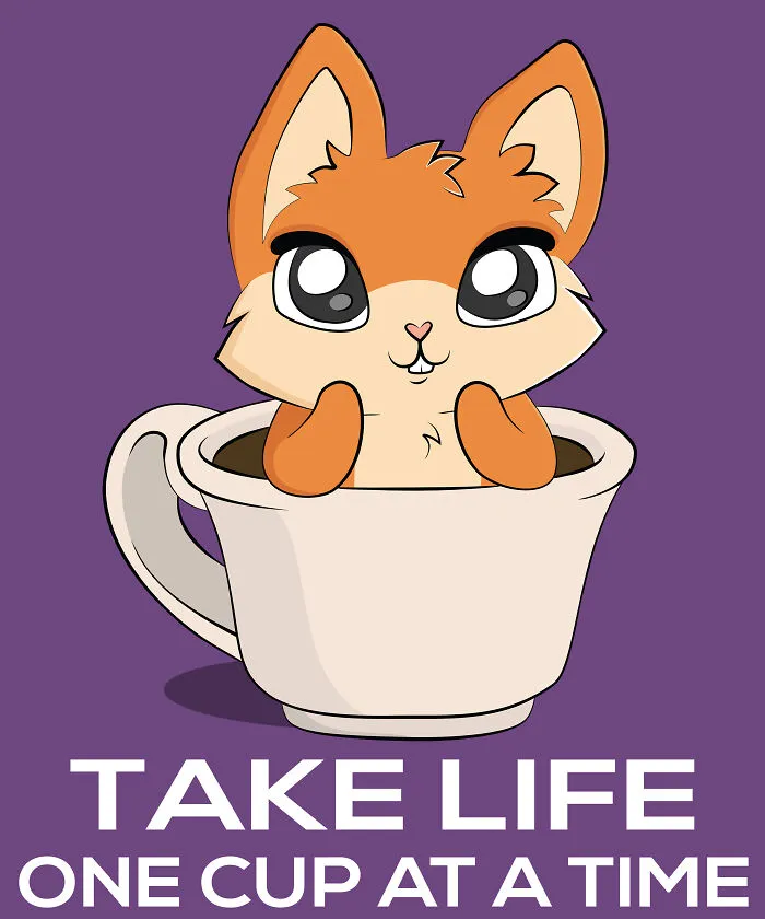 Take Life One Cup At A Time
