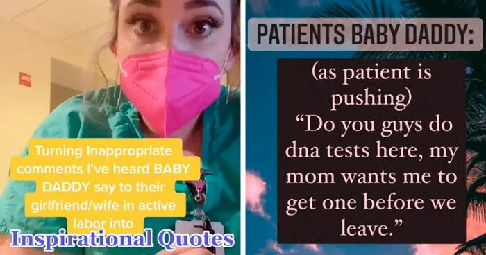 12 Disgusting 'Baby Daddy' Comments In The Delivery Room Turned Into Inspirational Quotes By This Nurse