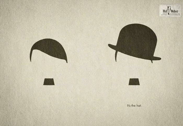 "It's The Hat" (Es el sombrero) Anuncio ingenioso para Hut Weber, una empresa alemana de sombreros. Uno de mis diseños publicitarios favoritos de todos los tiempos, inteligente pero increíblemente sencillo