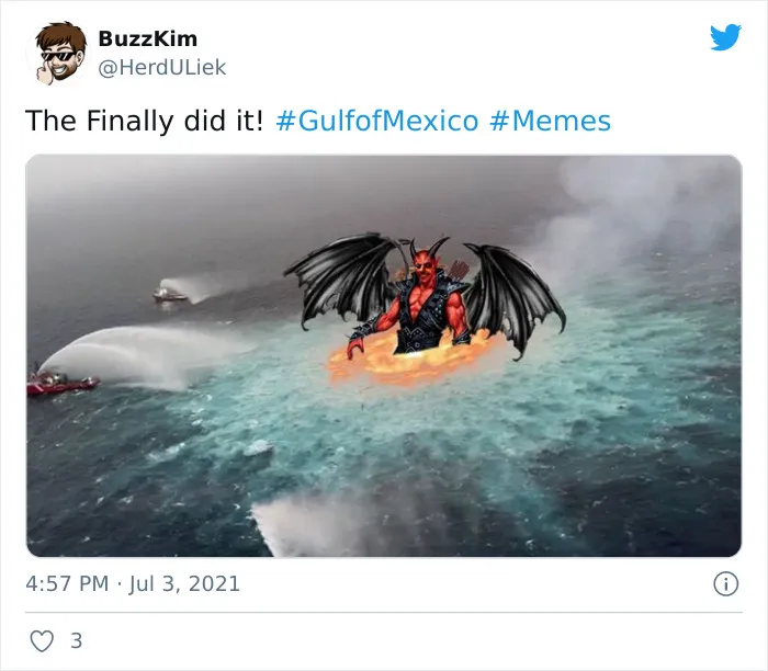30 Of The Funniest Memes Folks Online Have Served About The Eye Of Fire Gas Leak In The Gulf Of Mexico