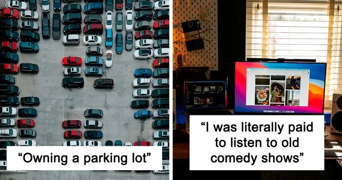 People Are Sharing Jobs That Sound Easy But Have A Surprisingly High Salary (30 Pics)