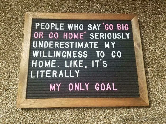Never Were Truer Words Spoken.