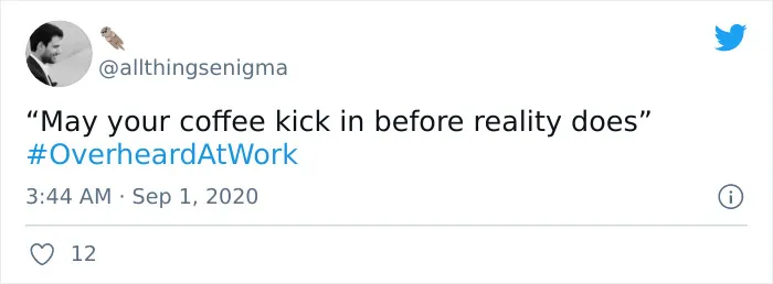 35 Times Twitter Users Shook Their Heads At The Things They Overheard At Work