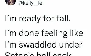 40 Funny Posts From People Who Actually Want The Summer To Be Over