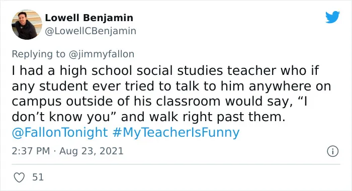 People Are Sharing Funny, Weird, And Embarrassing Stories About Their Teachers For Jimmy Fallon's Challenge (40 Pics)