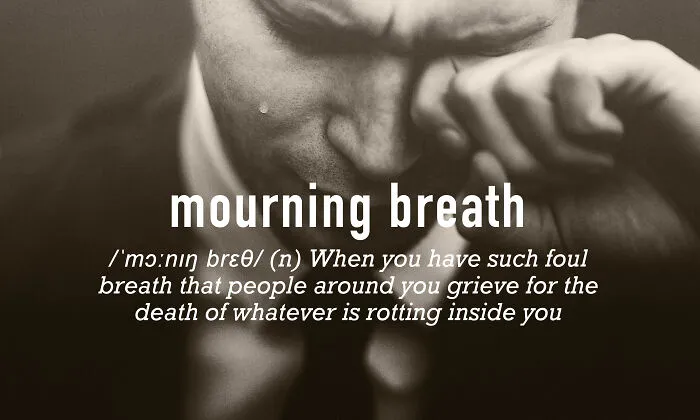 Mourning + Morning Breath