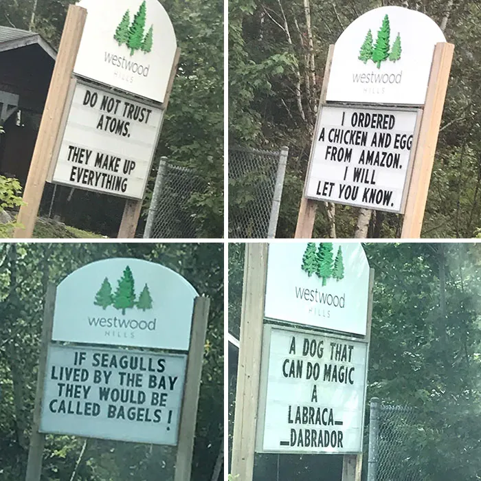 Funny signs with clever jokes at Westwood Hills, including atom puns and seagull humor.