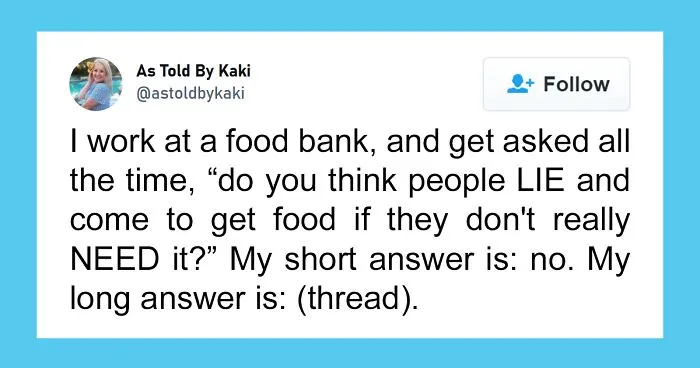 “Abusing The System Is A Myth”: Food Bank Employee Explains Why Lying To Get Free Food At A Food Bank Doesn’t Make Sense